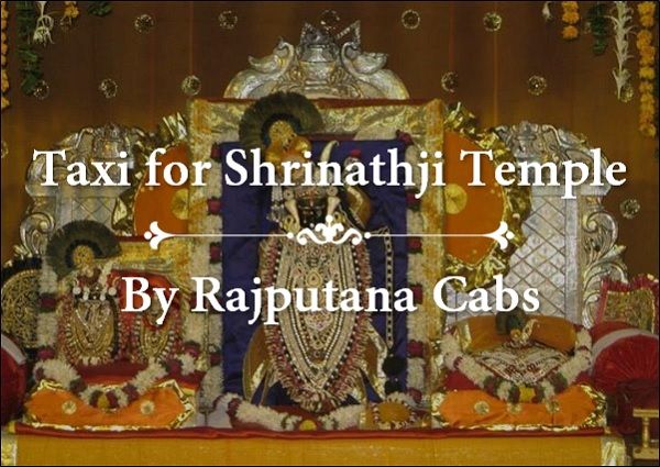 Taxi for Shrinathji Temple