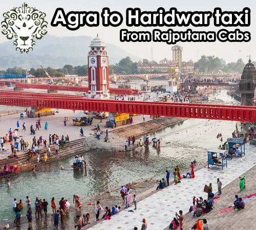 Agra to Haridwar taxi from Rajputana Cabs