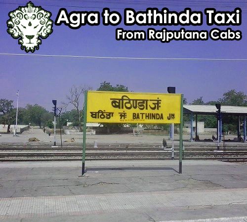 Agra to Bathinda taxi from Rajputana Cabs