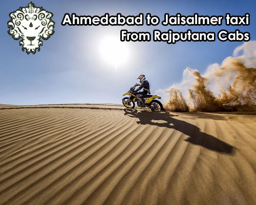 Ahmedabad to Jaisalmer taxi from Rajputana Cabs