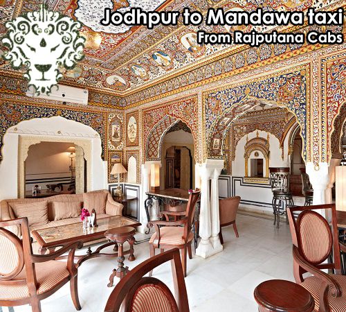 Jodhpur to Mandawa Taxi from Rajputana Cabs