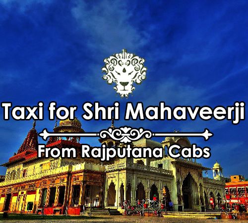 Taxi for Shri Mahaveerji Temple