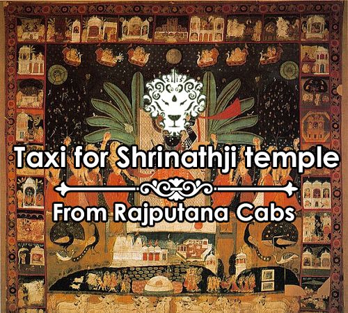 taxi for Shrinathji temple from Rajputana Cabs