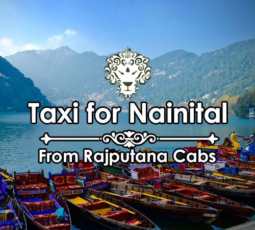 Taxi for Nainital from Rajputana Cabs