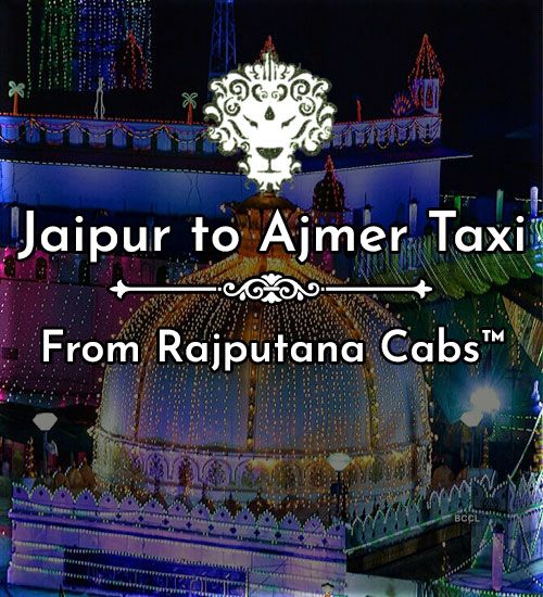 Jaipur to Ajmer taxi