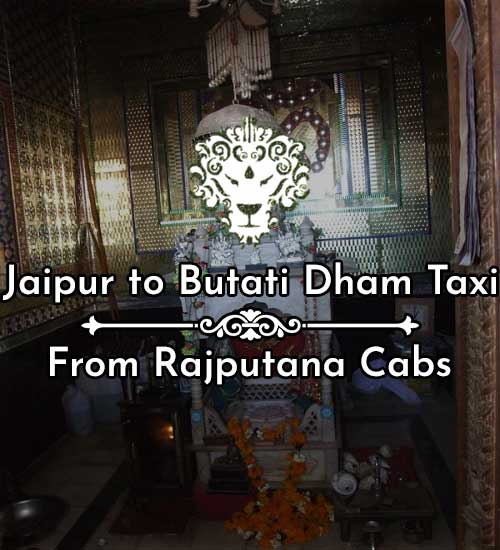 Jaipur to Butati Dham Taxi from Rajputana Cabs