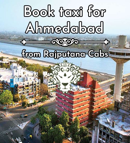 Taxi for Ahmedabad from Rajputana Cabs