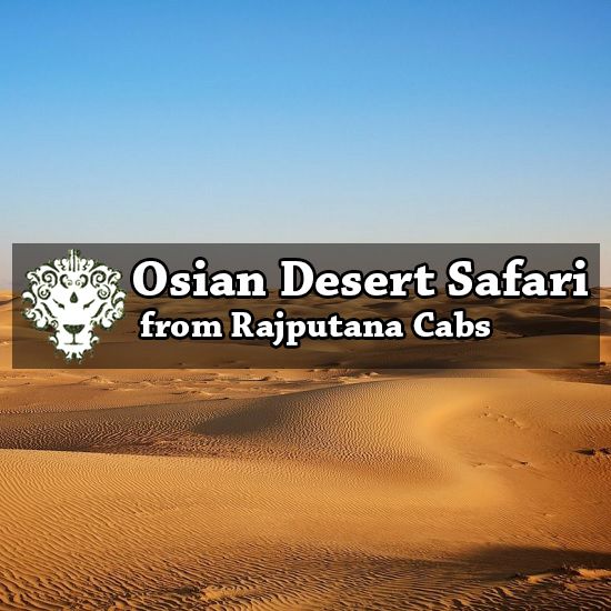 Osian desert safari from Rajputana Cabs