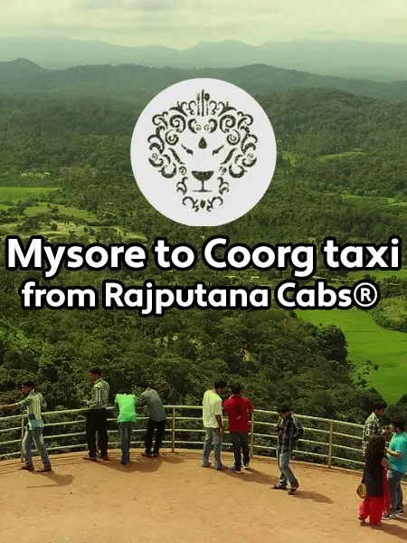 mysore to coory taxi from rajputana cabs