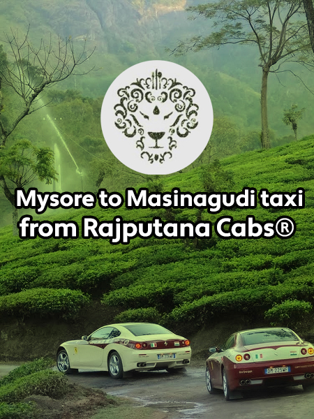 mysore to masinagudi taxi from rajputana cabs