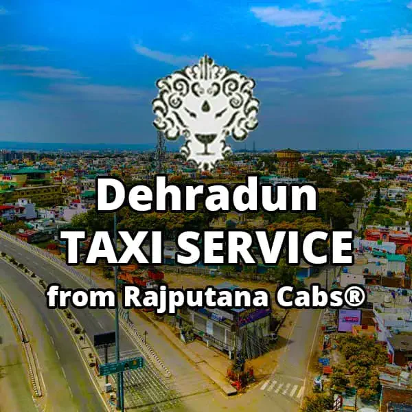 dehradun taxi service from rajputana cabs