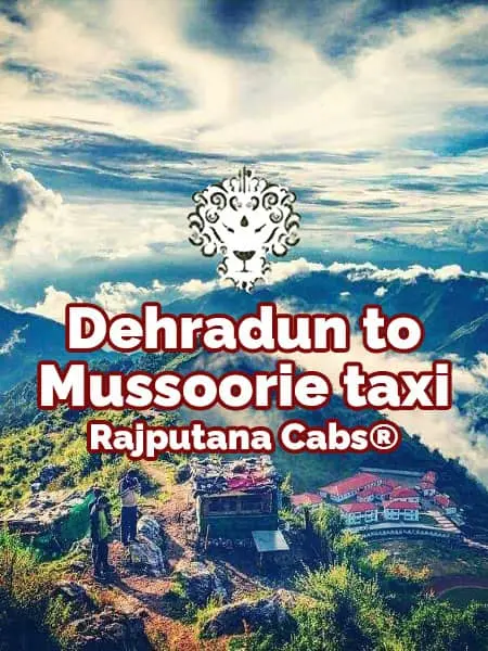 dehradun to mussoorie taxi from rajputana cabs