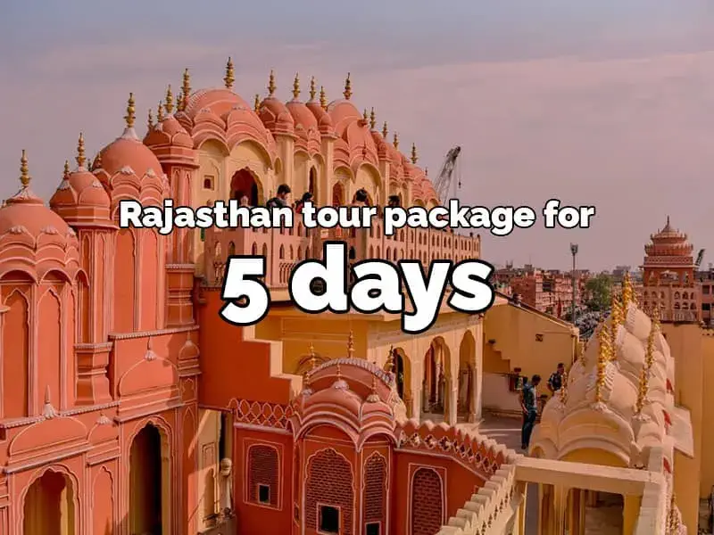 5 days rajasthan tour package from rajputana cabs